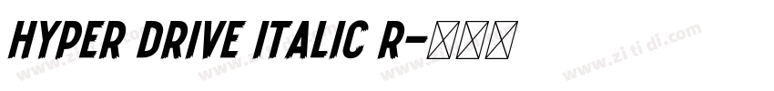 HYPER DRIVE Italic R字体转换